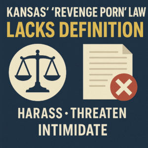 Scales of justice and invalid legal document showing Kansas revenge porn law lacks definition